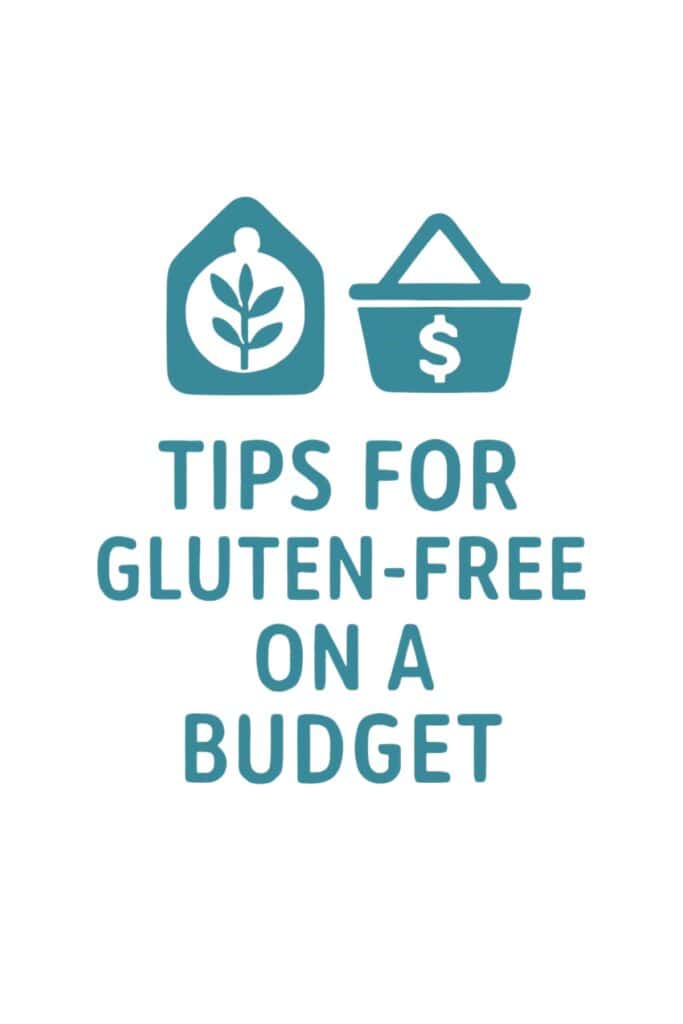 Tips for Gluten-Free On A Budget